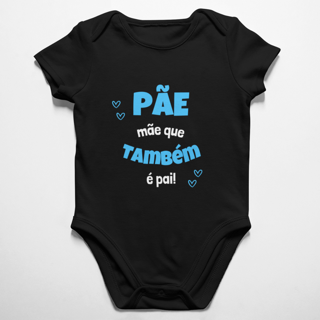 Body Pãe Mãe Que Também é Pai - Azul