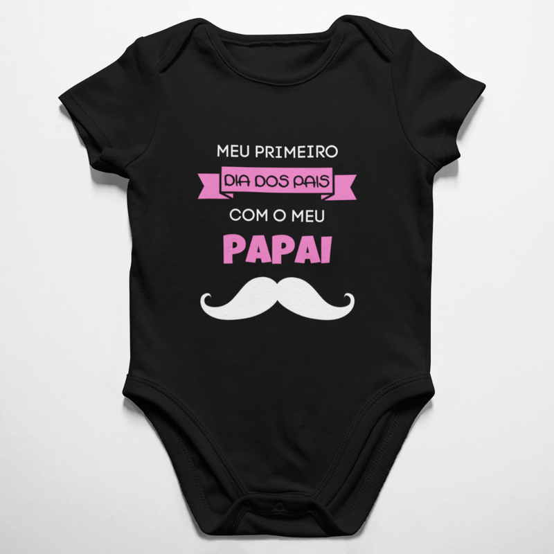 Body Meu Primeiro Dia Dos Pais - Bigode Rosa
