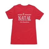 Kit Camiseta e Body Vermelho Nosso Primeiro Natal em Família -